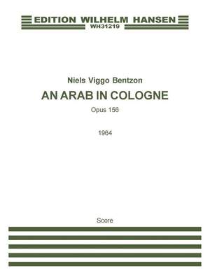 Niels Viggo Bentzon: An Arab In Cologne Op. 156