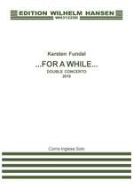 Karsten Fundal: For A While - Double Concerto Product Image