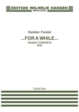Karsten Fundal: For A While - Double Concerto