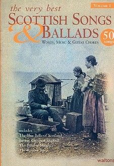 The Very Best Scottish Songs & Ballads Volume 1 Voice/Guitar Book