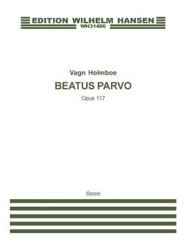 Vagn Holmboe: Beatus Parvo Op. 117