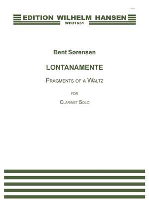 Bent Sørensen: Lontanamente - Fragments Of A Waltz