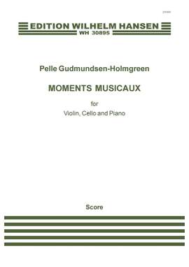 Pelle Gudmundsen-Holmgreen: Moments Musicaux