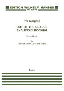 Per Nørgård: Out Of The Cradle Endlessly Rocking