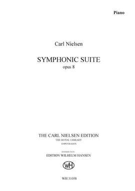 Carl Nielsen: Symphonic Suite Op. 8