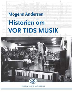Mogense Andersen: Historien Om Vor Tids Musik