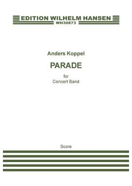 Anders Koppel: Parade For Concert Band