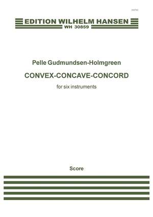 Pelle Gudmundsen-Holmgreen: Convex - Concave - Concord