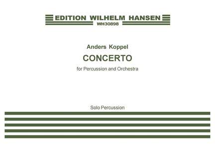 Anders Koppel: Concerto For Percussion And Orchestra