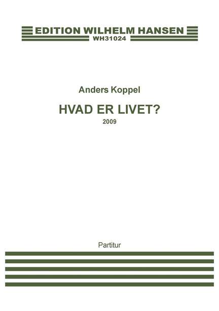 Anders Koppel: Hvad Er Livet