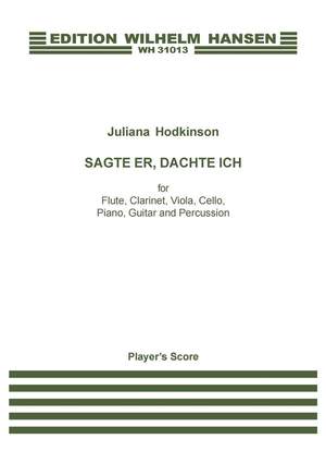 Juliana Hodkinson: Sagte Er, Dachte Ich