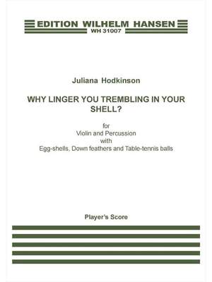 Why Linger You Trembling In Your Shell