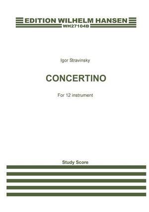 Igor Stravinsky: Concertino For 12 Instruments