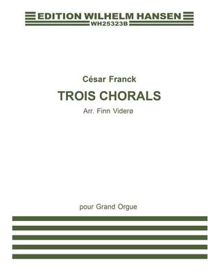 Trois Chorals Pour Grand Orgue