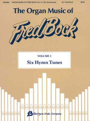Bock Fred: The Organ Music of Fred Bock