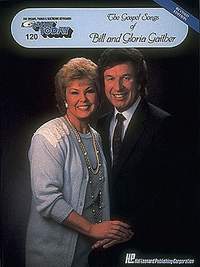 E-Z Play Today Volume 120: The Gospel Of Bill And Gloria Gaither