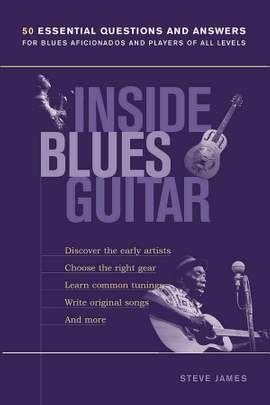 Steve James: Inside Blues Guitar