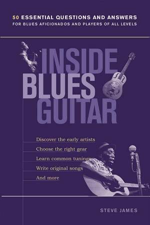 Steve James: Inside Blues Guitar