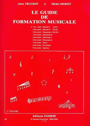 Alain Truchot_Michel Meriot: Guide de formation musicale Vol.1 - débutant 1