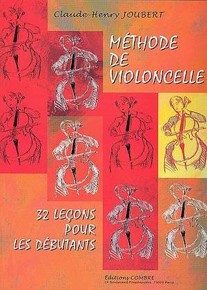 Claude-Henry Joubert: Méthode de violoncelle Vol.1 : 32 leçons débutants