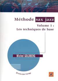 Michel Goldberg: Méthode Sax Jazz Vol.1 : Les techniques de base