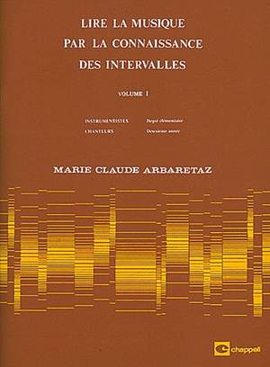 Marie Claude Arbaretaz: Lire la musique par la connaissance Vol. 1