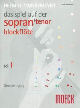Helmut Mönckemeyer: Das Spiel auf der Sopranblockflöte 1
