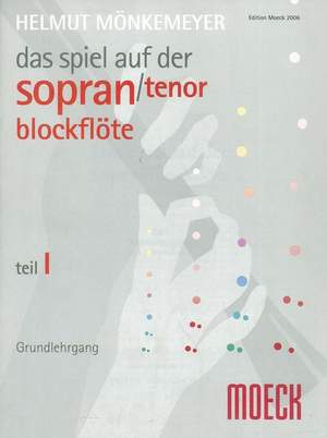 Helmut Mönckemeyer: Das Spiel auf der Sopranblockflöte 1