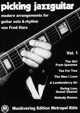 Fred Harz: Picking Jazzguitar Vol 1: Modern Arrangements For Guitar Solo & Rhythm