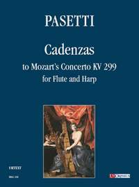 Pasetti, A: Cadenzas to Mozart's Concerto for Flute and Harp KV299
