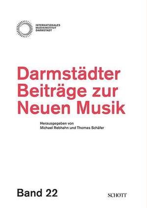 Darmstädter Beiträge zur neuen Musik, Band 22 Vol. 22