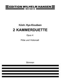 Johan Hye-Knudsen: 2 Kammerduette Op. 4
