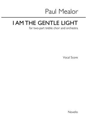 Paul Mealor: I Am The Gentle Light - Orchestral Version