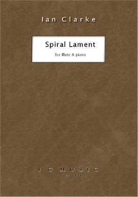 Ian Clarke: Spiral Lament