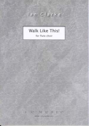 Ian Clarke: Walk Like This!