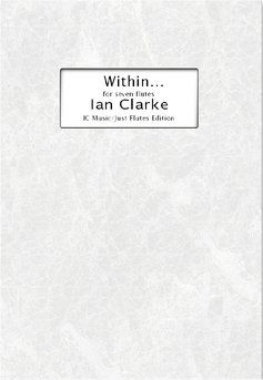 Ian Clarke: Within... (7 Flutes)