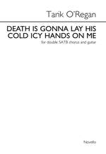 Tarik O'Regan: Death Is Gonna Lay His Cold Icy Hands On Me Product Image