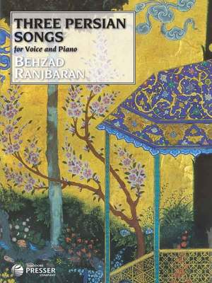 Ranjbaran, B: Three Persian Songs