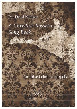 Per Drud Nielsen_Christina Rosetti: A Christina Rosetti Song Book