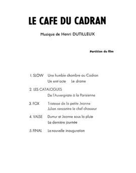 Henri Dutilleux: Le Cafe Du Cadran