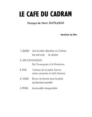 Henri Dutilleux: Le Cafe Du Cadran