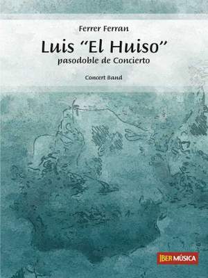 Ferrer Ferran: Luis "El Huiso"
