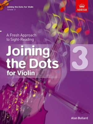 Bullard, Alan: Joining the Dots for Violin, Grade 3