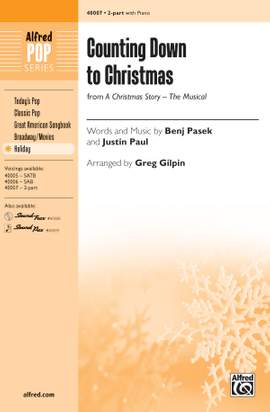 Benj Pasek/Justin Paul: Counting Down to Christmas (from A Christmas Story: The Musical) 2-Part