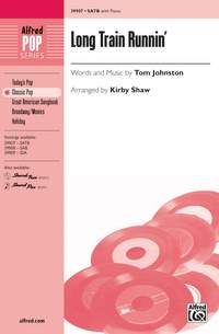 Tom Johnston: Long Train Runnin' SATB