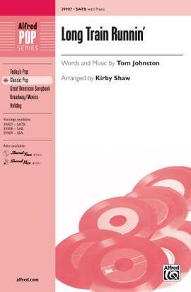 Tom Johnston: Long Train Runnin' SATB