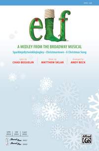 Matthew Sklar: Elf: A Medley from the Broadway Musical SAB