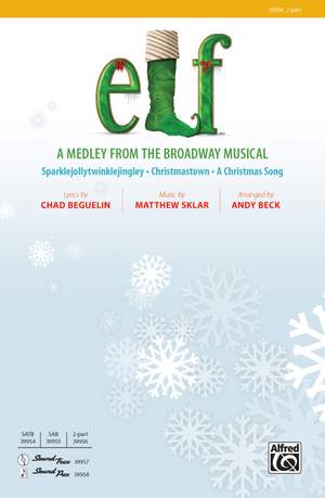 Matthew Sklar: Elf: A Medley from the Broadway Musical 2-Part