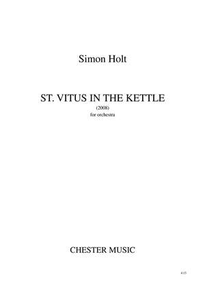Simon Holt: St. Vitus In The Kettle