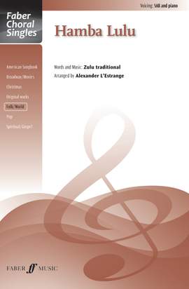 Hamba Lulu. SAB accompanied (Faber Choral Series)